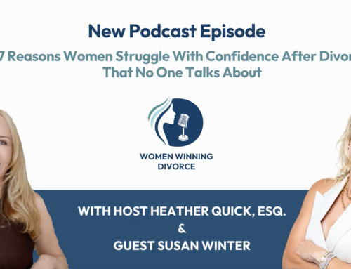 7 Reasons Women Struggle With Confidence After Divorce That No One Talks About with Susan Winter | Women Winning Divorce